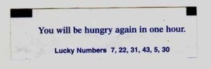 yes...it actually says "you will be hungry again in one hour."